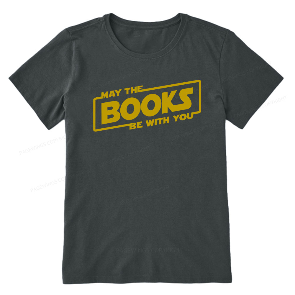 Pagewings May the Books Be With You Unisex Classic T-shirt