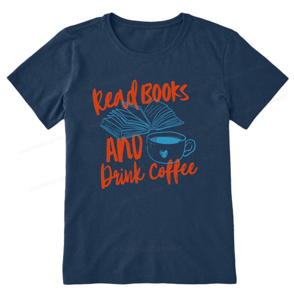 Pagewings Read Books And Drink Coffee Bookish Unisex Classic T-shirt