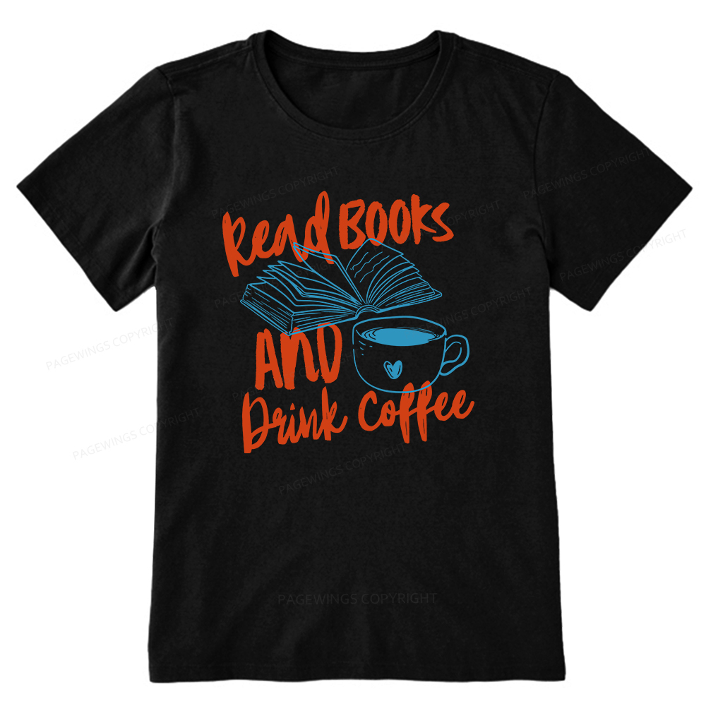 Pagewings Read Books And Drink Coffee Bookish Unisex Classic T-shirt