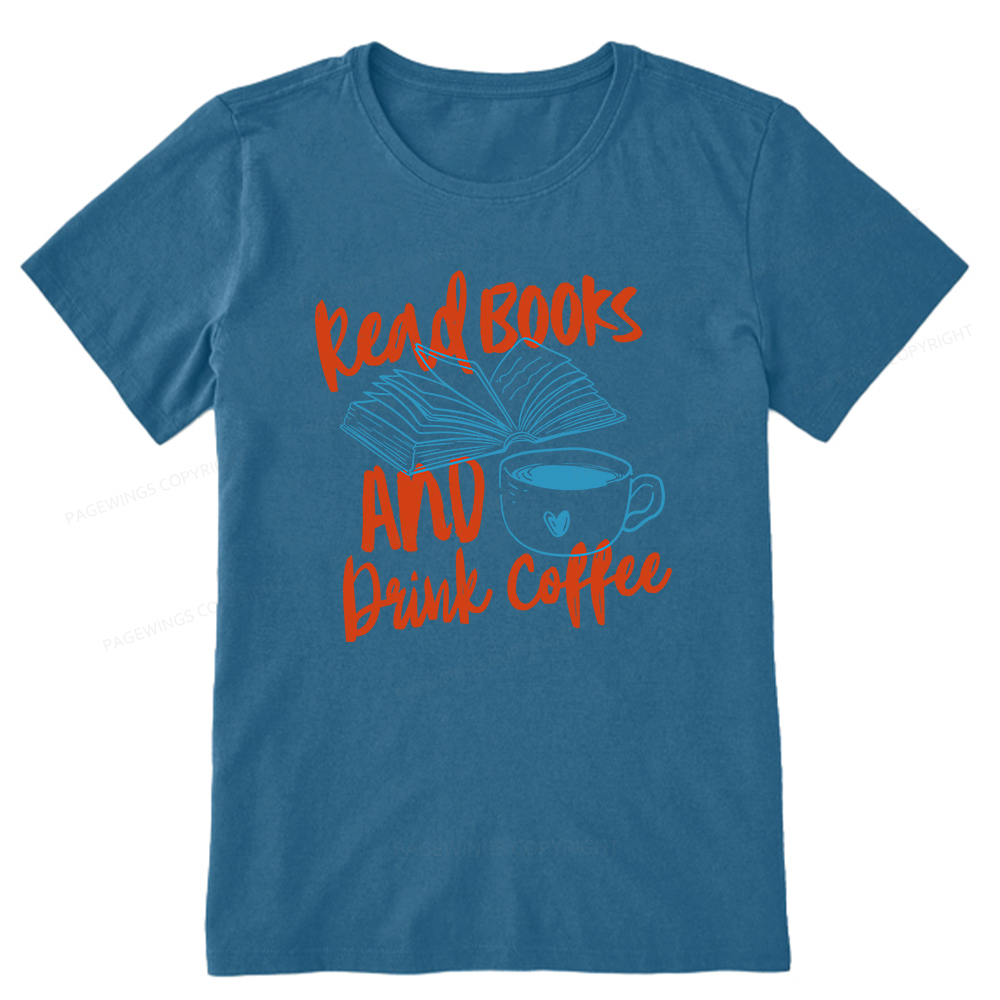 Pagewings Read Books And Drink Coffee Bookish Unisex Classic T-shirt