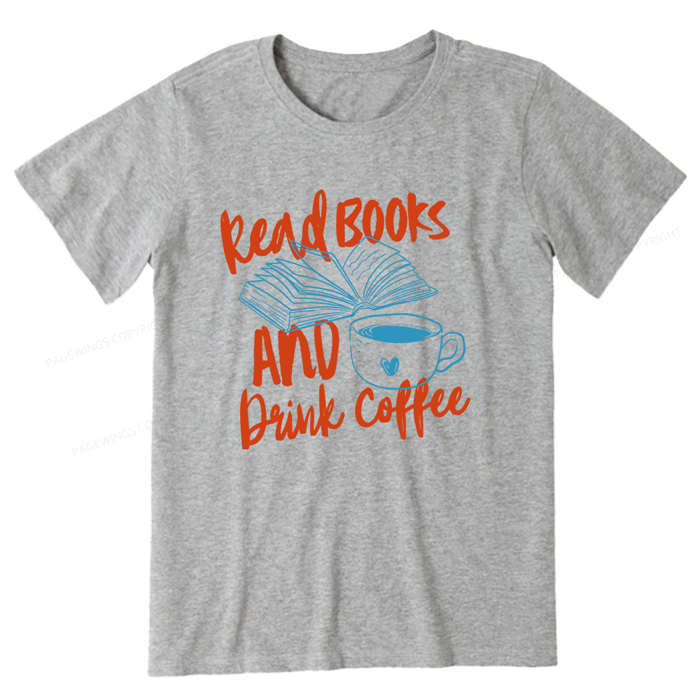 Pagewings Read Books And Drink Coffee Bookish Unisex Classic T-shirt