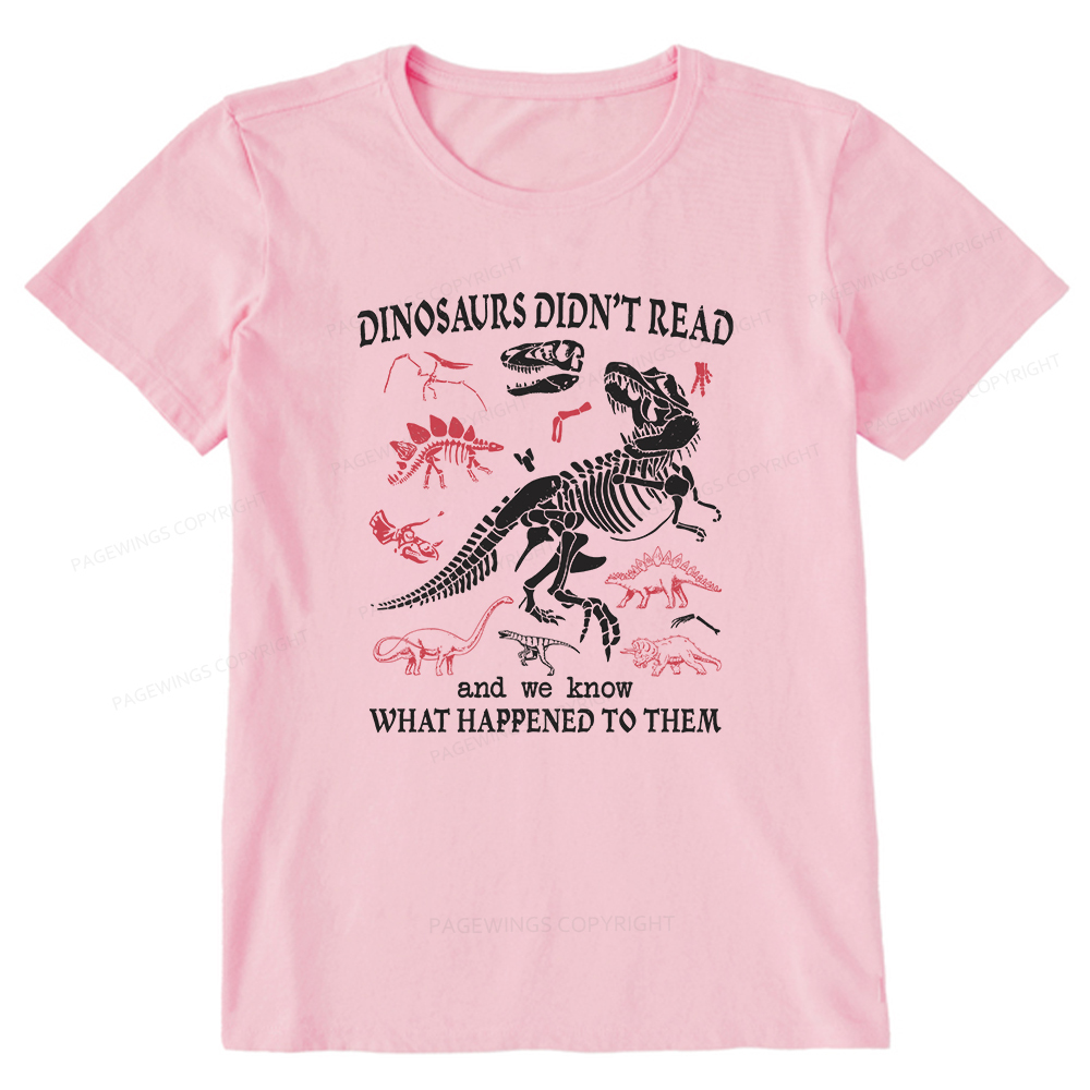 Pagewings Dinosaurs Did Not Read Unisex Classic T-shirt