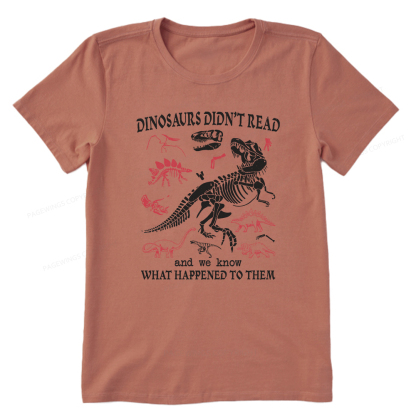Pagewings Dinosaurs Did Not Read Unisex Classic T-shirt