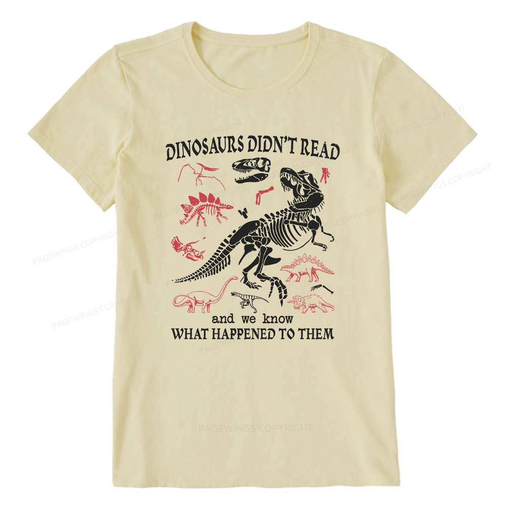 Pagewings Dinosaurs Did Not Read Unisex Classic T-shirt