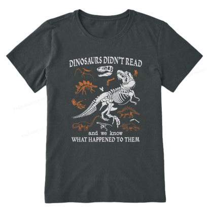 Pagewings Dinosaurs Did Not Read Unisex Classic T-shirt