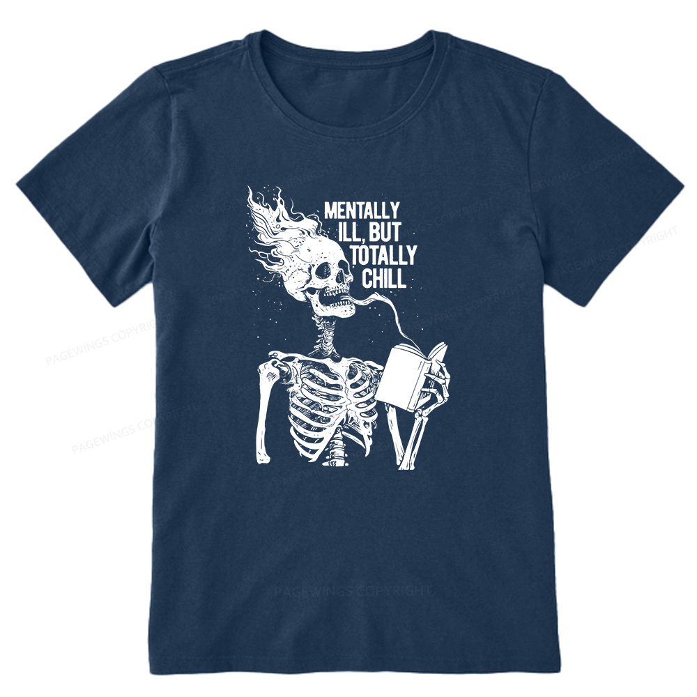 Pagewings Mentally Ill But Totally Chill Unisex Classic T-shirt