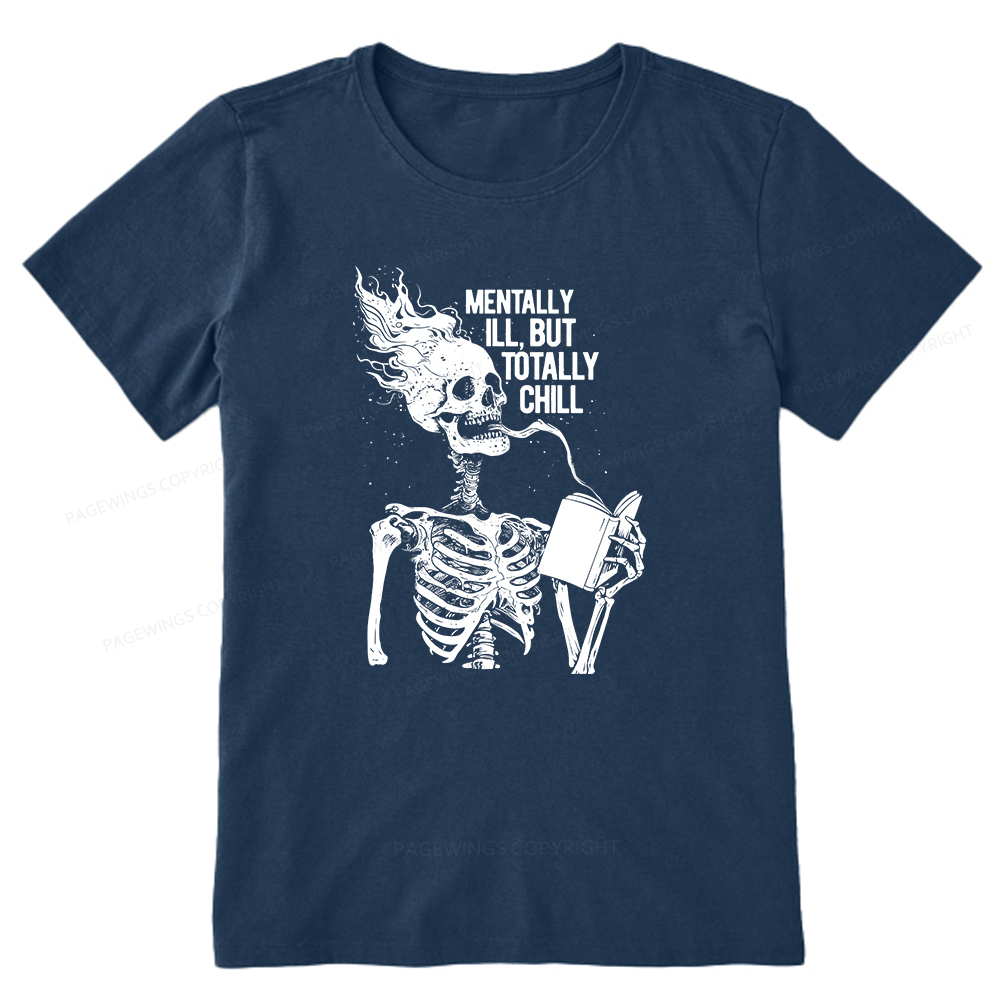 Pagewings Mentally Ill But Totally Chill Unisex Classic T-shirt