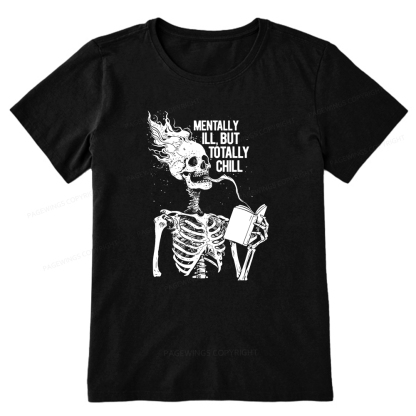 Pagewings Mentally Ill But Totally Chill Unisex Classic T-shirt