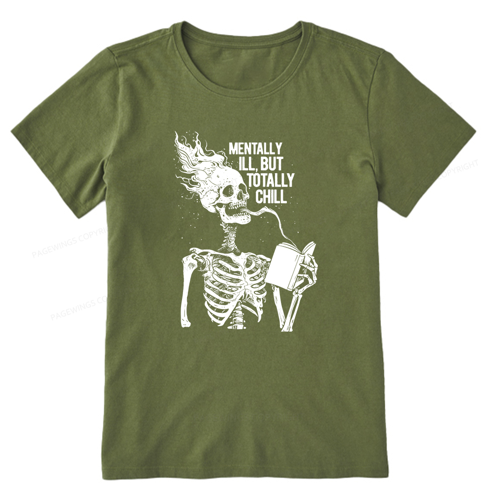Pagewings Mentally Ill But Totally Chill Unisex Classic T-shirt