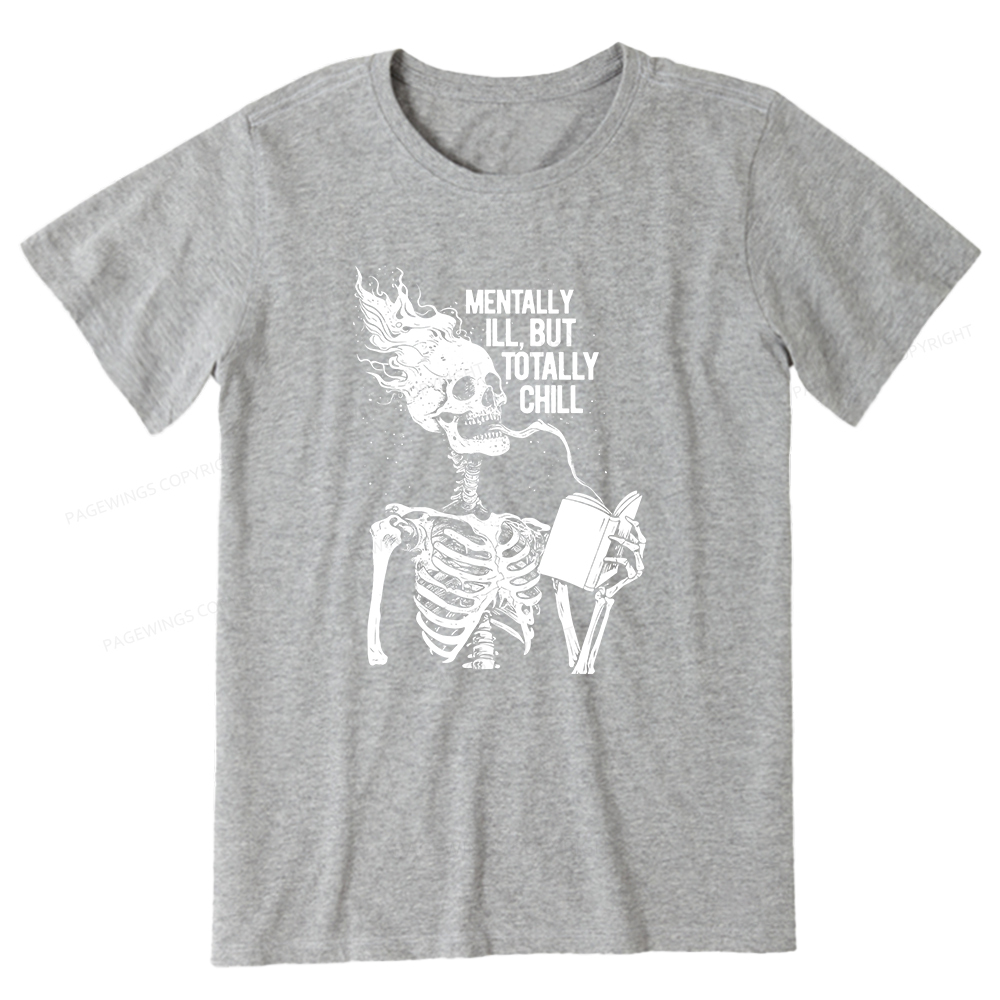 Pagewings Mentally Ill But Totally Chill Unisex Classic T-shirt