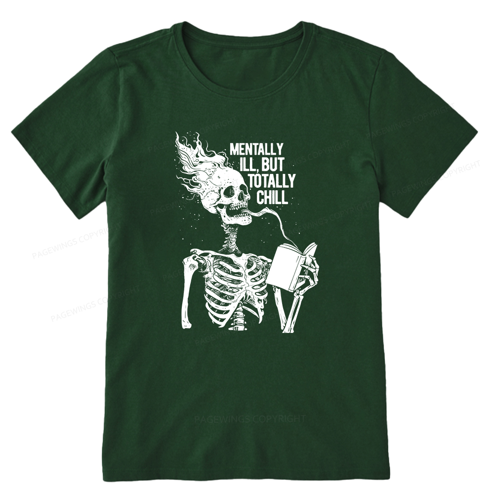 Pagewings Mentally Ill But Totally Chill Unisex Classic T-shirt