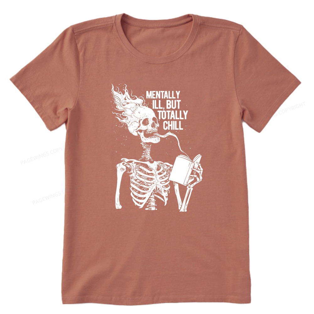 Pagewings Mentally Ill But Totally Chill Unisex Classic T-shirt