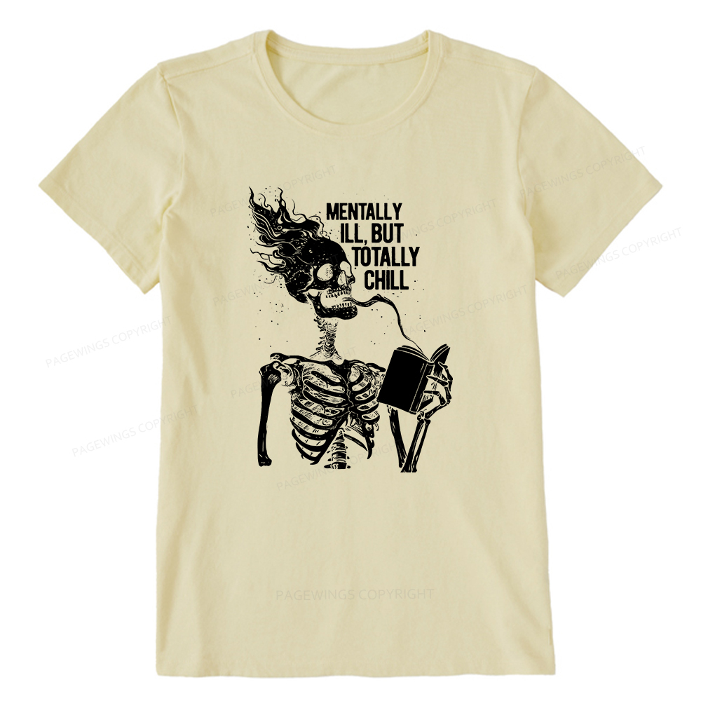 Pagewings Mentally Ill But Totally Chill Unisex Classic T-shirt