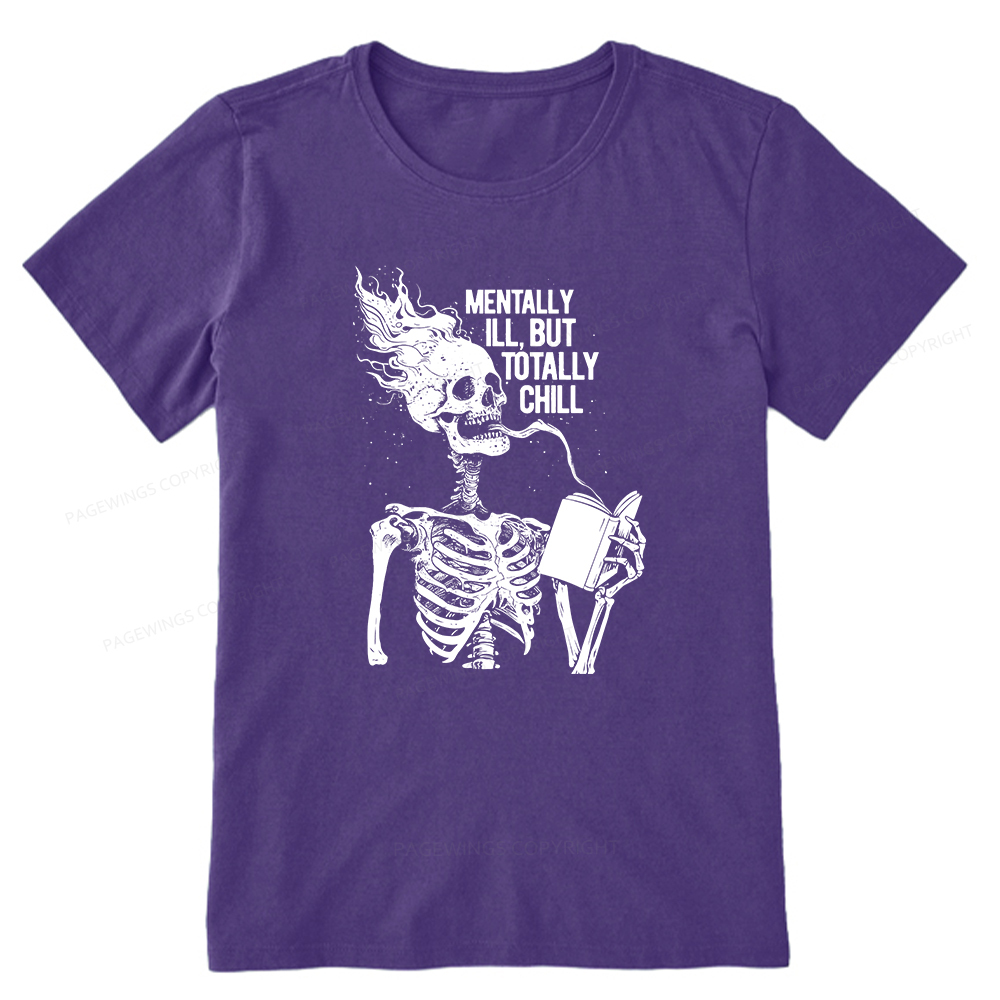 Pagewings Mentally Ill But Totally Chill Unisex Classic T-shirt