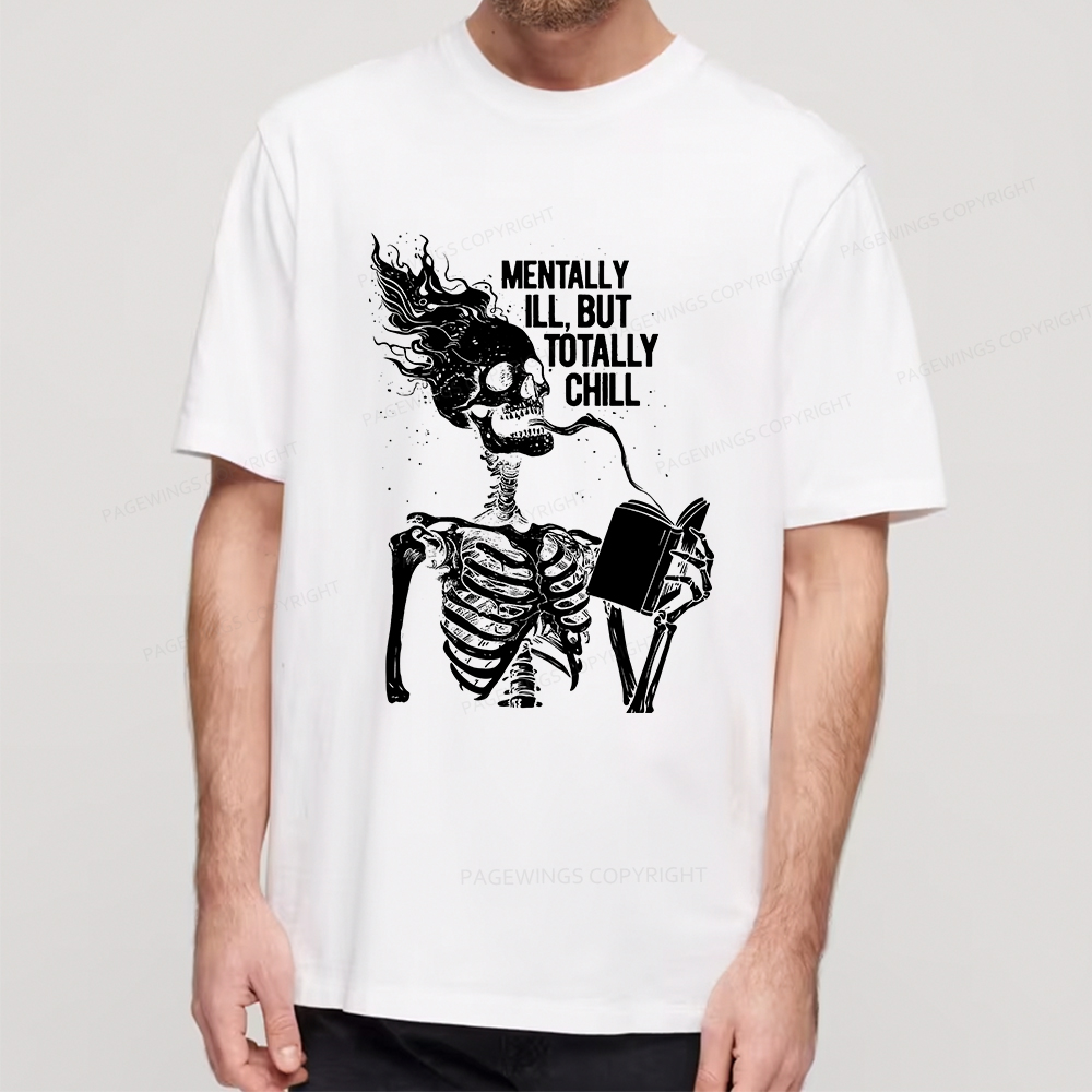 Pagewings Mentally Ill But Totally Chill Unisex Classic T-shirt