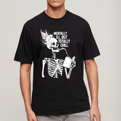 Pagewings Mentally Ill But Totally Chill Unisex Classic T-shirt