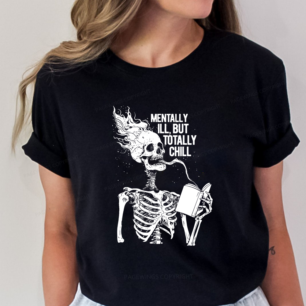 Pagewings Mentally Ill But Totally Chill Unisex Classic T-shirt