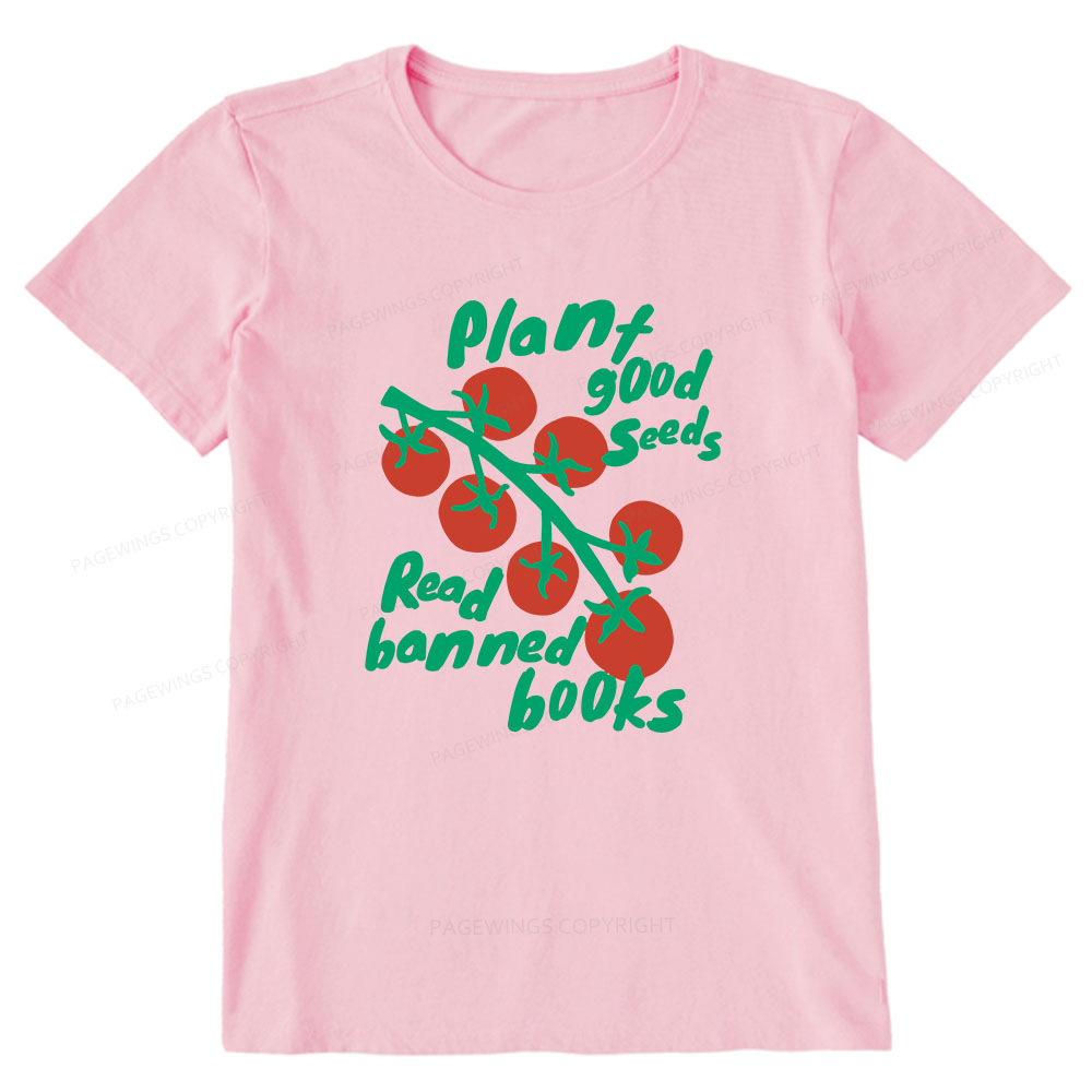 Pagewings Plant Good Seeds Read Banned Books Unisex Classic T-shirt