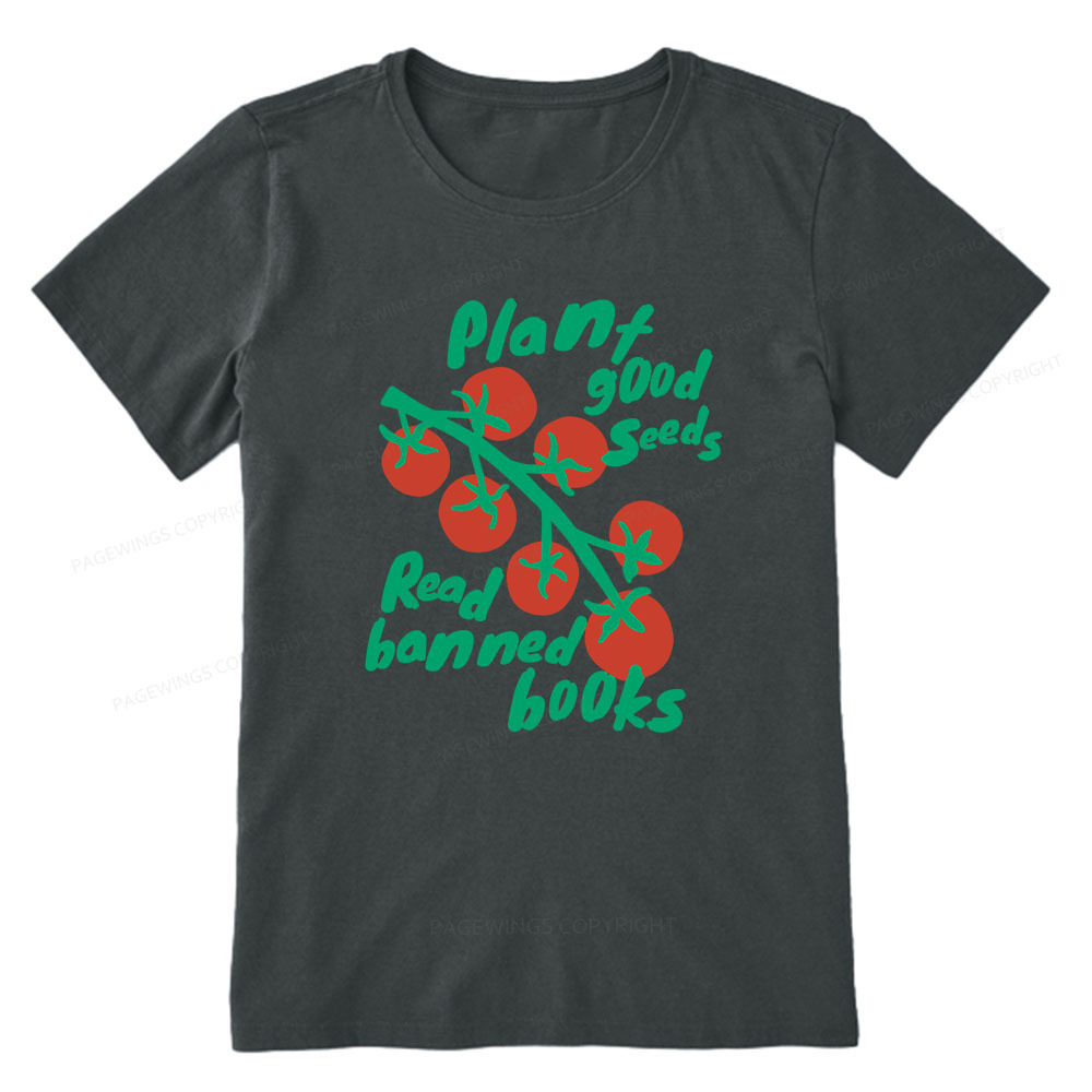 Pagewings Plant Good Seeds Read Banned Books Unisex Classic T-shirt