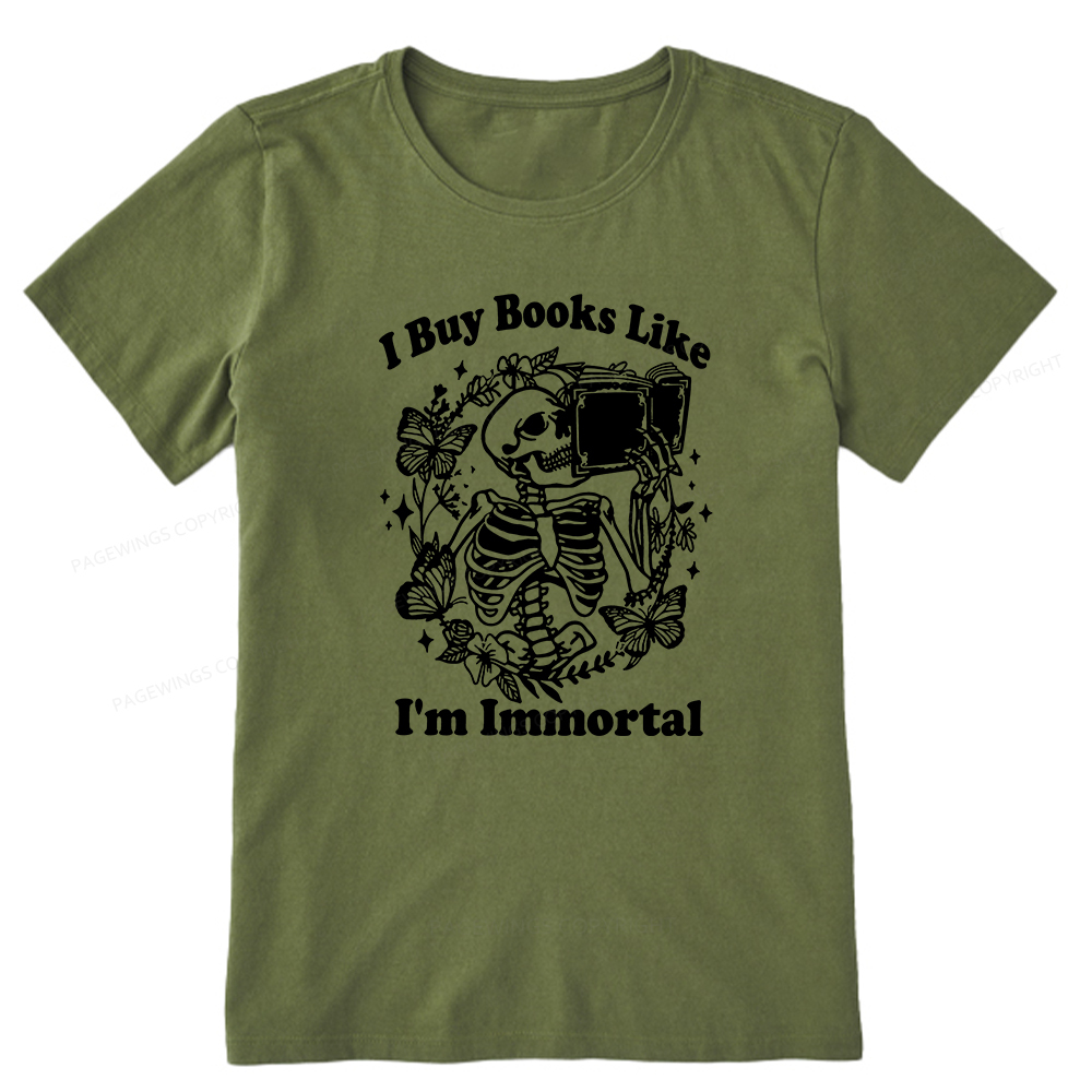 Pagewings I Buy Books Like I'm Immortal Unisex Classic T-shirt