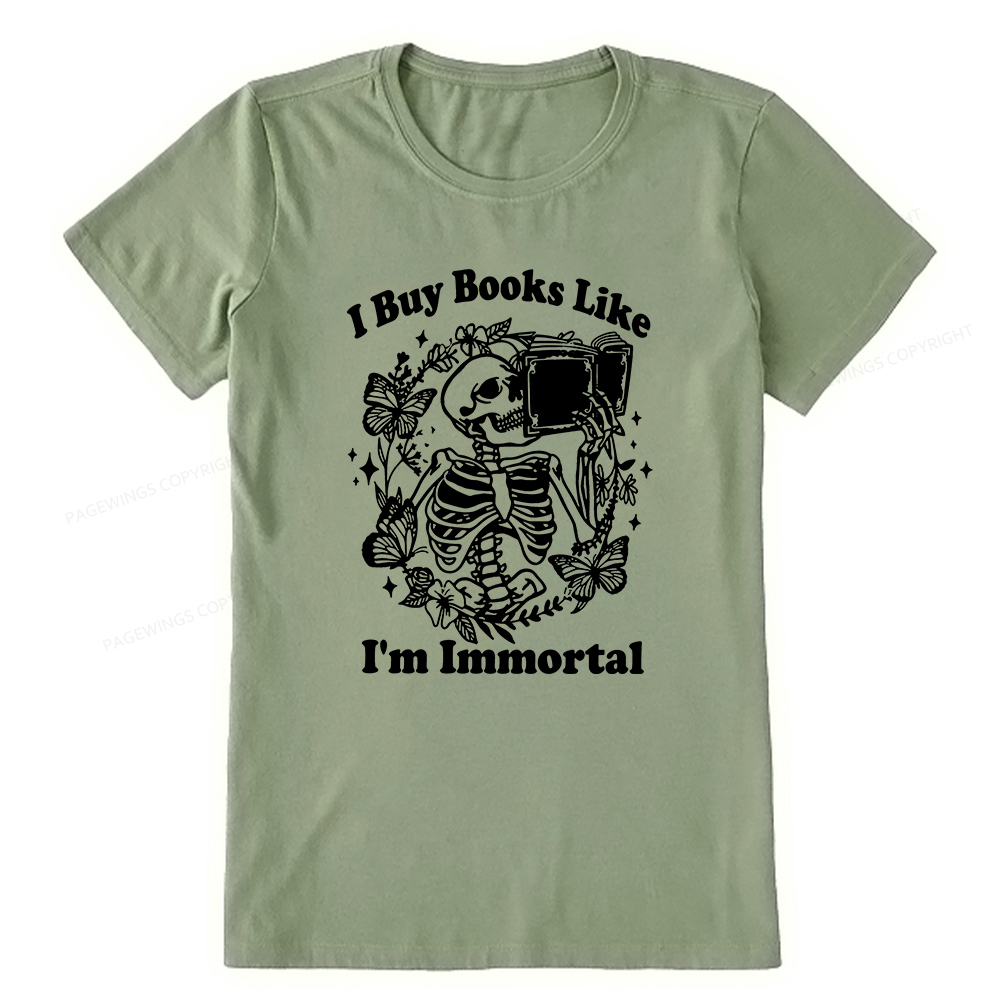 Pagewings I Buy Books Like I'm Immortal Unisex Classic T-shirt