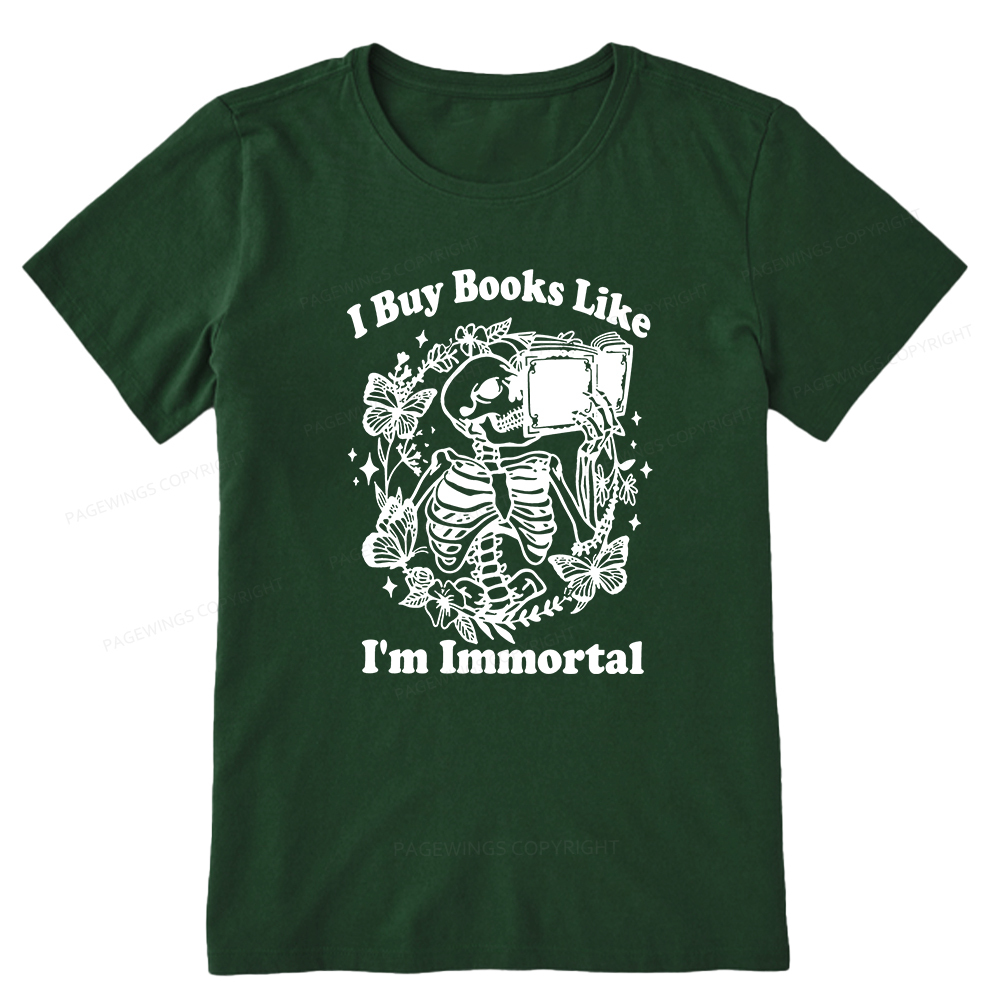 Pagewings I Buy Books Like I'm Immortal Unisex Classic T-shirt