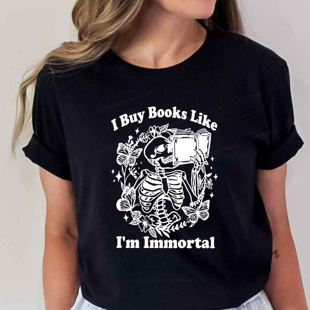Pagewings I Buy Books Like I'm Immortal Unisex Classic T-shirt