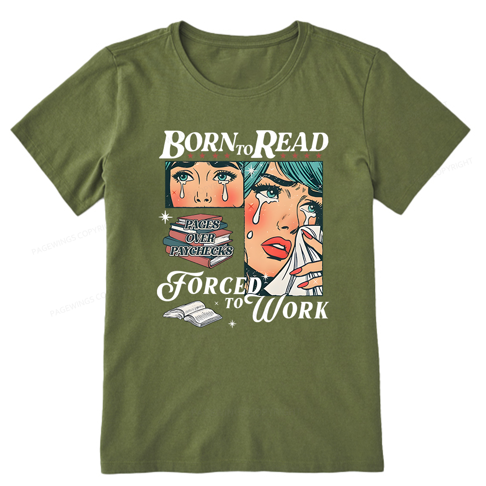 Pagewings Born To Read Forced To Work Unisex Classic T-shirt
