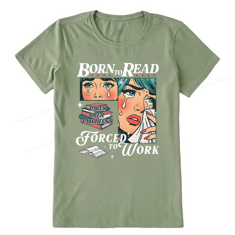 Pagewings Born To Read Forced To Work Unisex Classic T-shirt