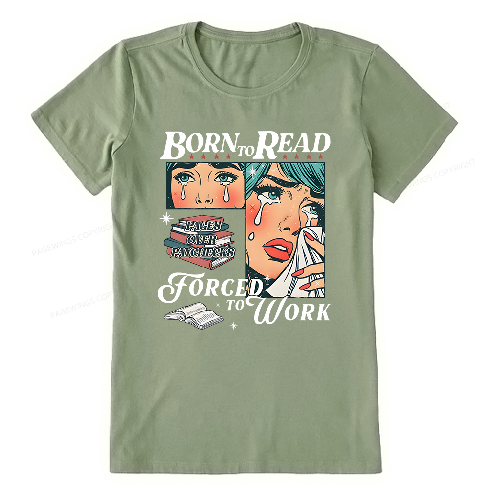 Pagewings Born To Read Forced To Work Unisex Classic T-shirt