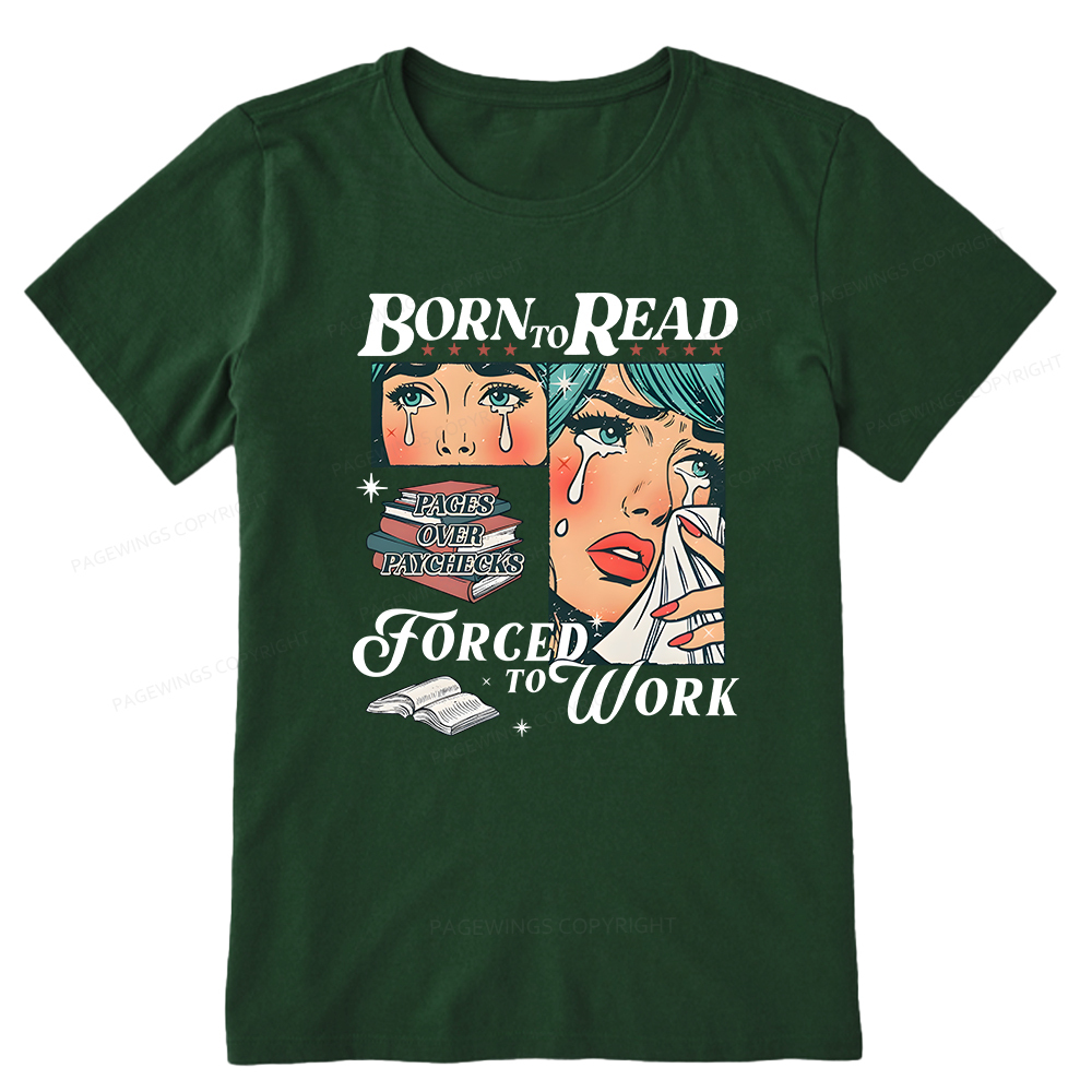 Pagewings Born To Read Forced To Work Unisex Classic T-shirt