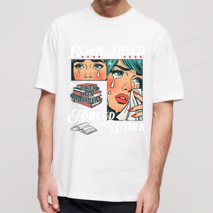Pagewings Born To Read Forced To Work Unisex Classic T-shirt