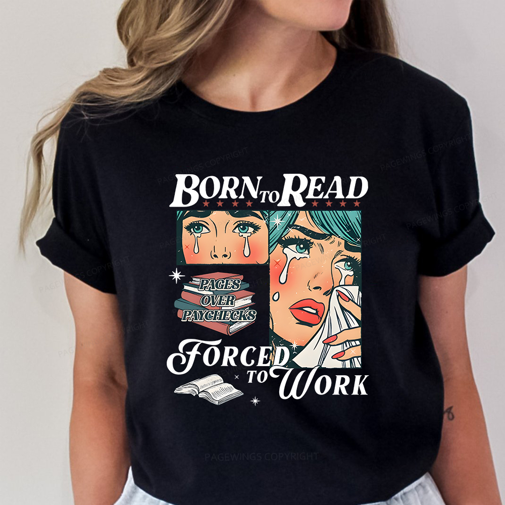 Pagewings Born To Read Forced To Work Unisex Classic T-shirt