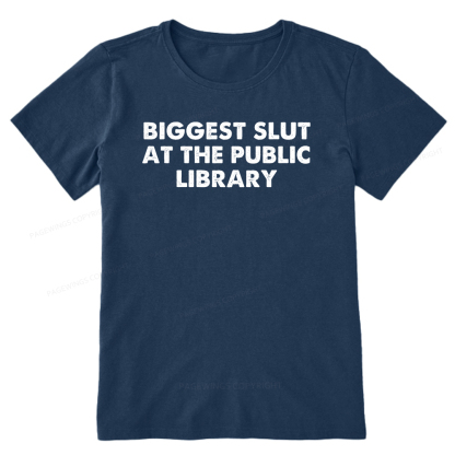 Pagewings Biggest Slut At The Public Library Unisex Classic T-shirt