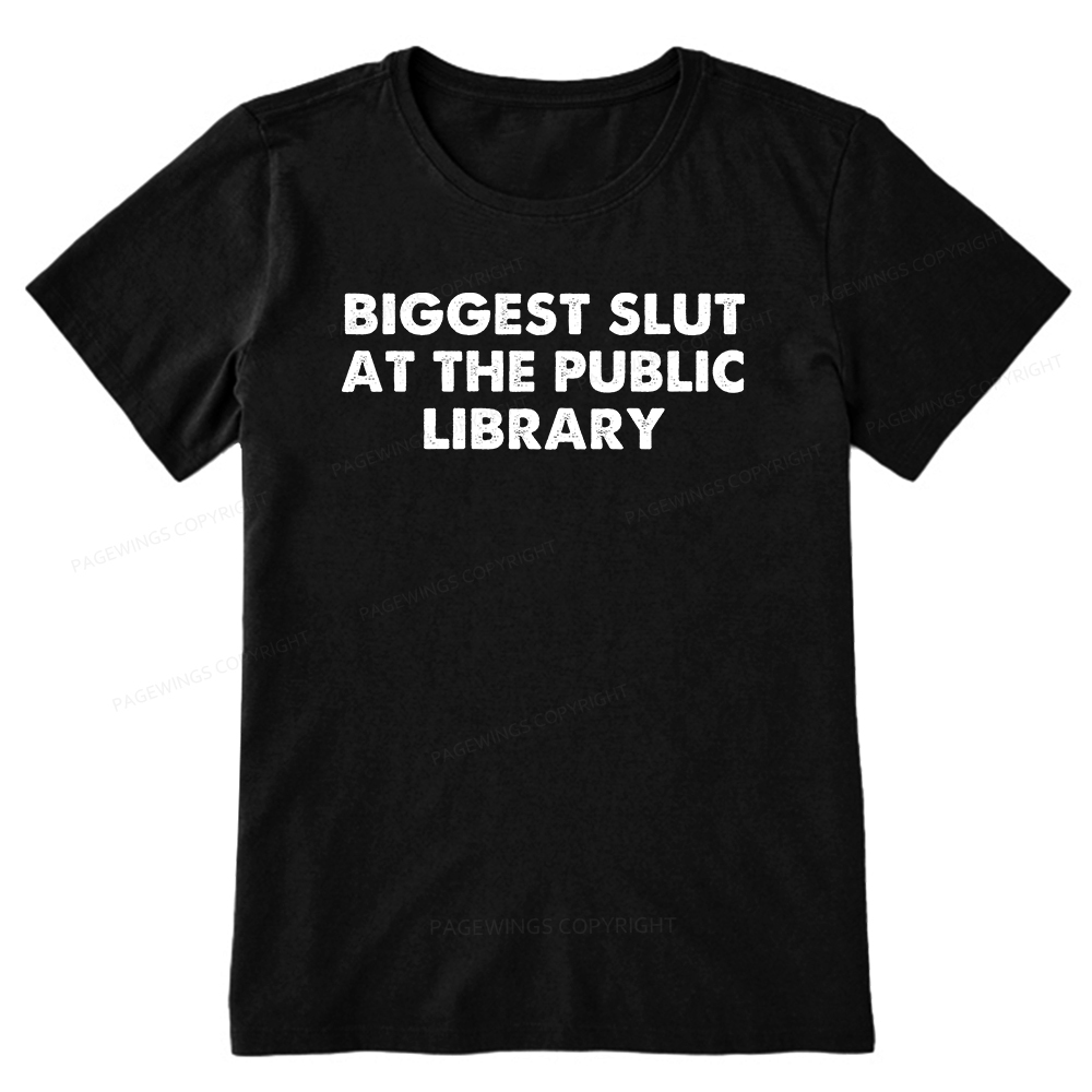 Pagewings Biggest Slut At The Public Library Unisex Classic T-shirt
