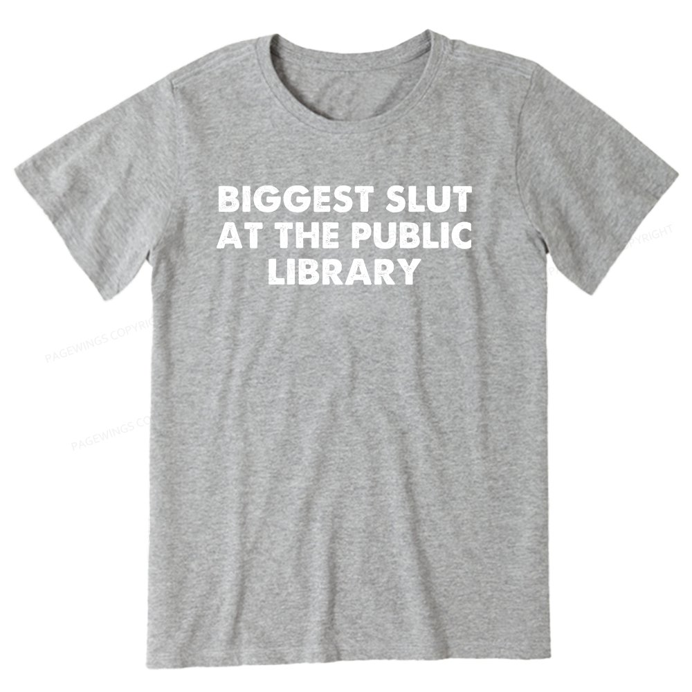 Pagewings Biggest Slut At The Public Library Unisex Classic T-shirt