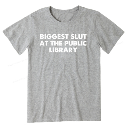 Pagewings Biggest Slut At The Public Library Unisex Classic T-shirt