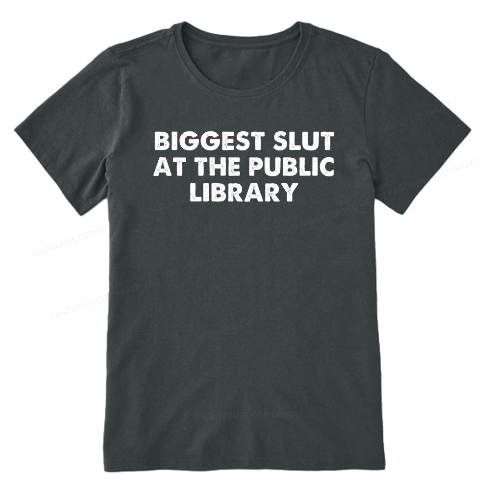 Pagewings Biggest Slut At The Public Library Unisex Classic T-shirt