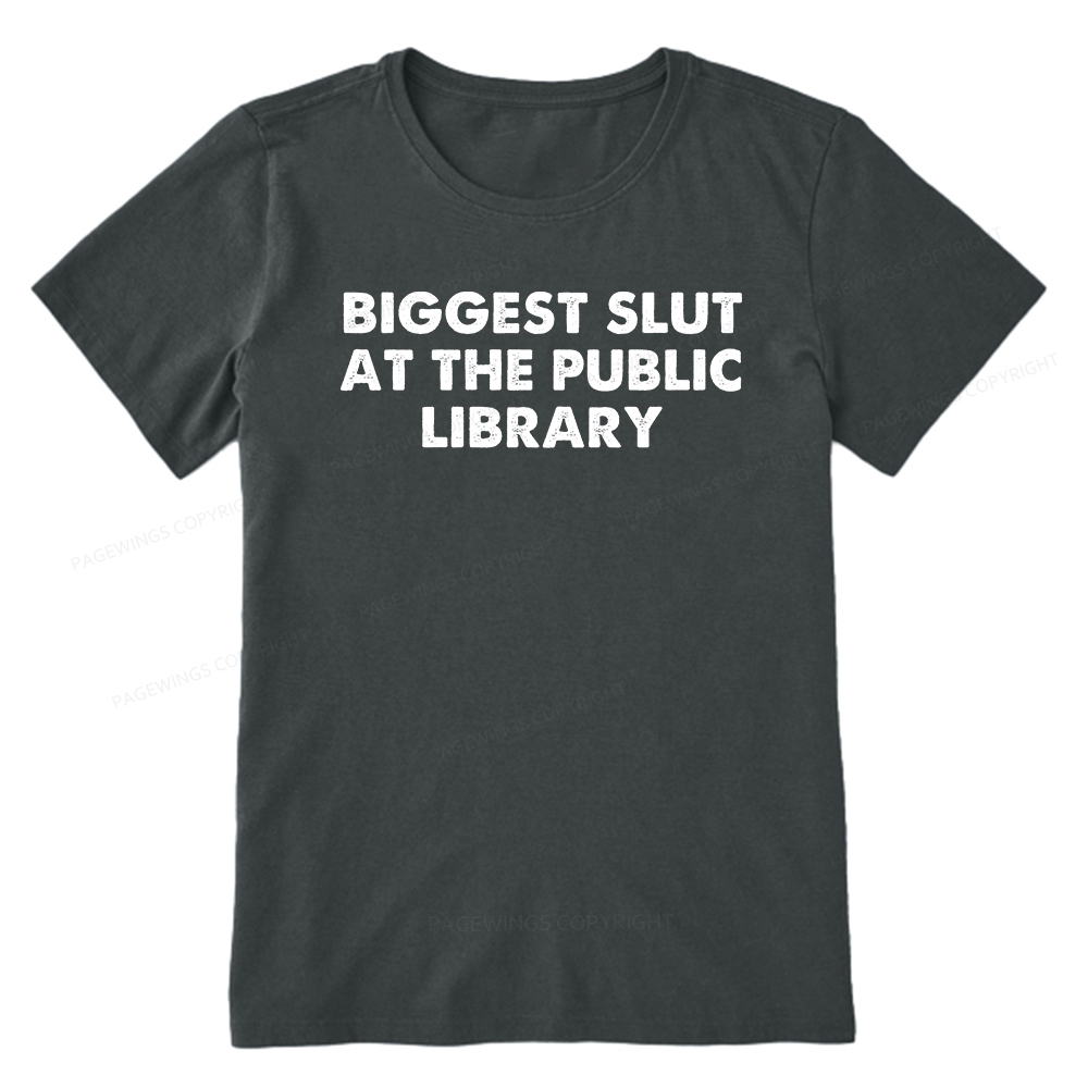 Pagewings Biggest Slut At The Public Library Unisex Classic T-shirt