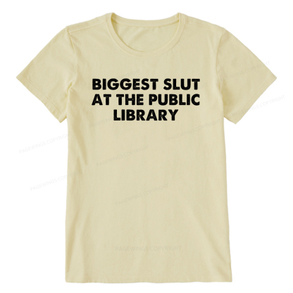 Pagewings Biggest Slut At The Public Library Unisex Classic T-shirt