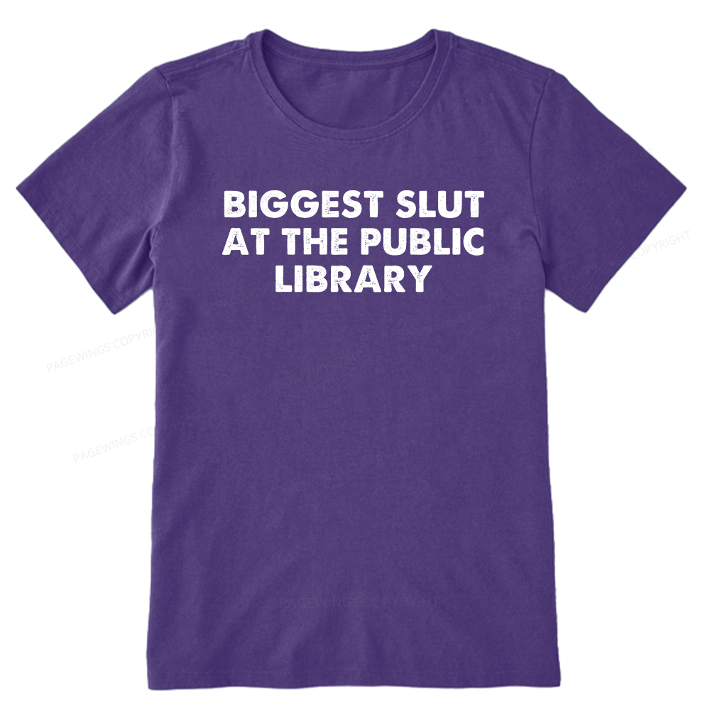 Pagewings Biggest Slut At The Public Library Unisex Classic T-shirt