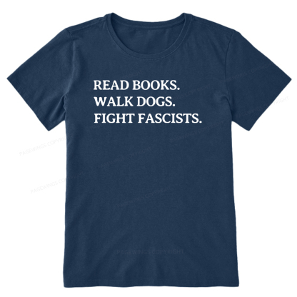 Pagewings Read Books Walk Dogs And Fight Unisex Classic T-shirt