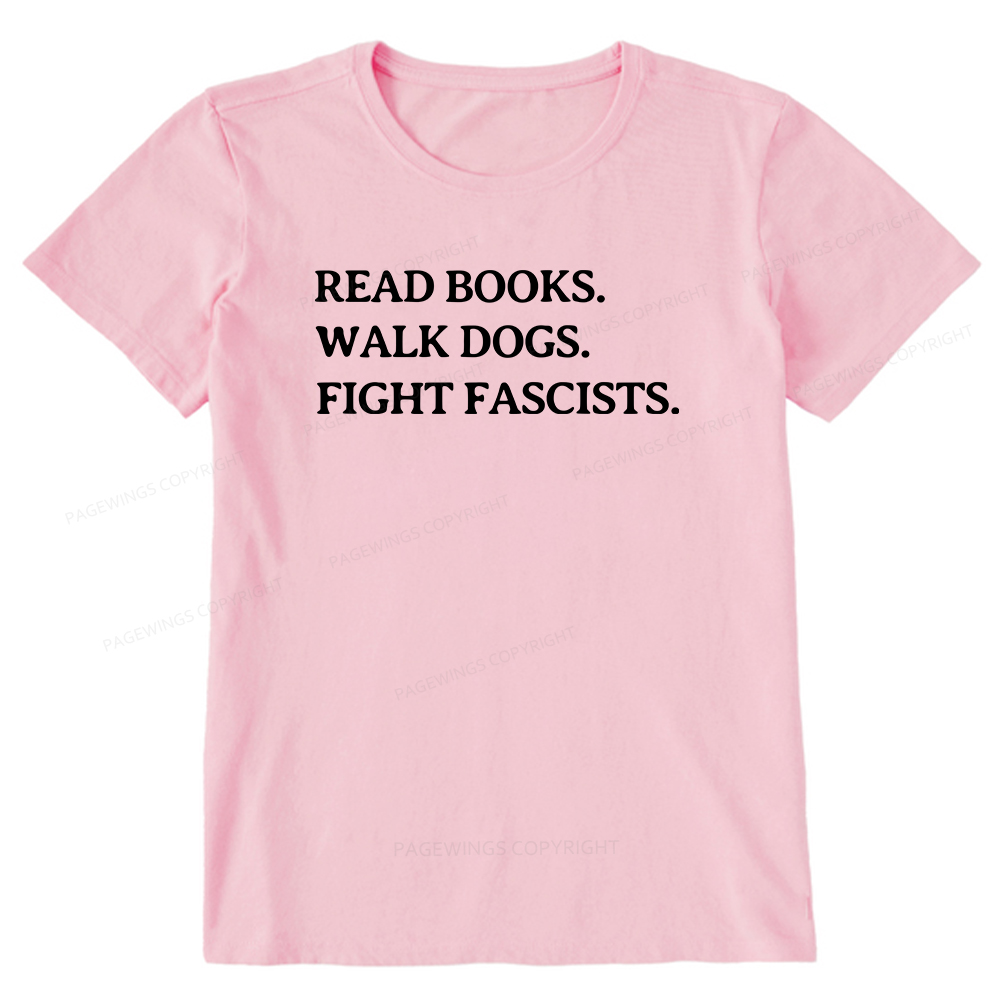 Pagewings Read Books Walk Dogs And Fight Unisex Classic T-shirt