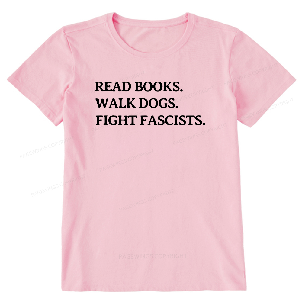 Pagewings Read Books Walk Dogs And Fight Unisex Classic T-shirt