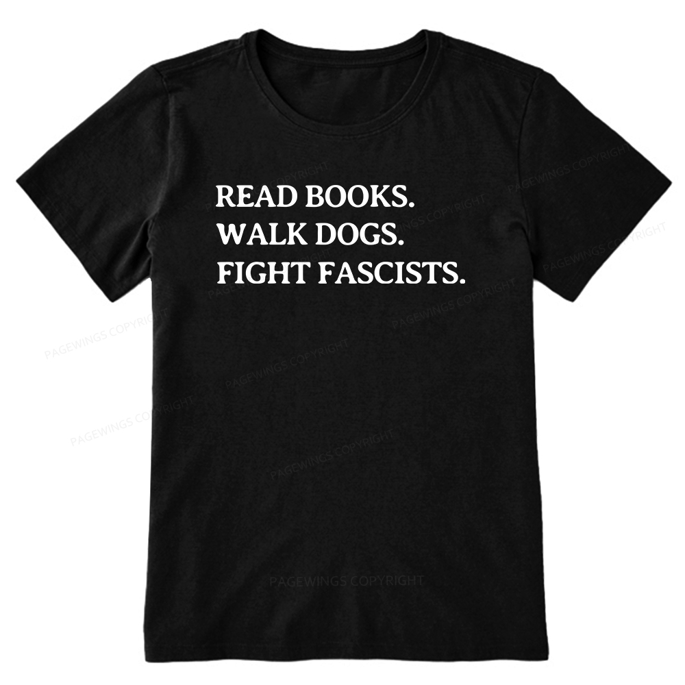 Pagewings Read Books Walk Dogs And Fight Unisex Classic T-shirt