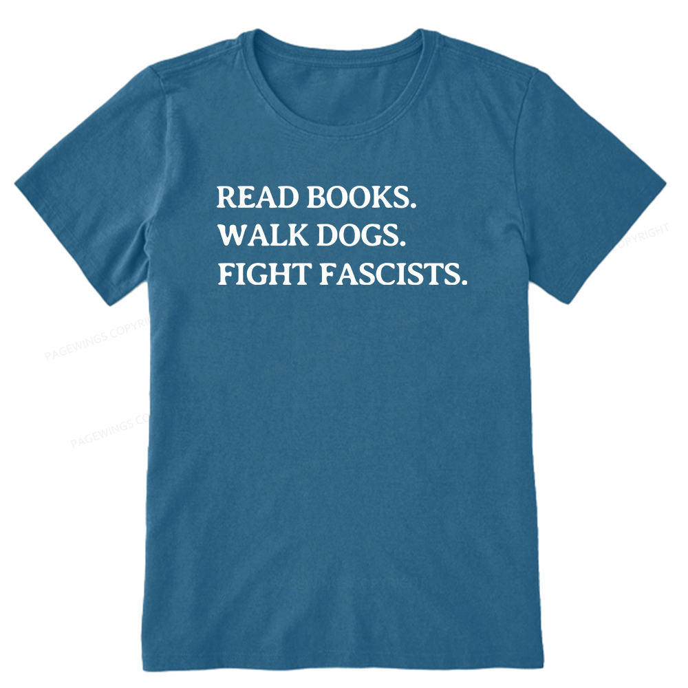 Pagewings Read Books Walk Dogs And Fight Unisex Classic T-shirt