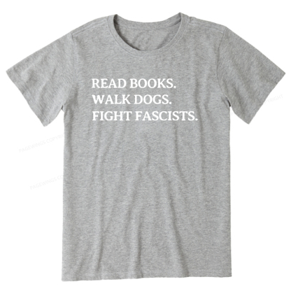 Pagewings Read Books Walk Dogs And Fight Unisex Classic T-shirt