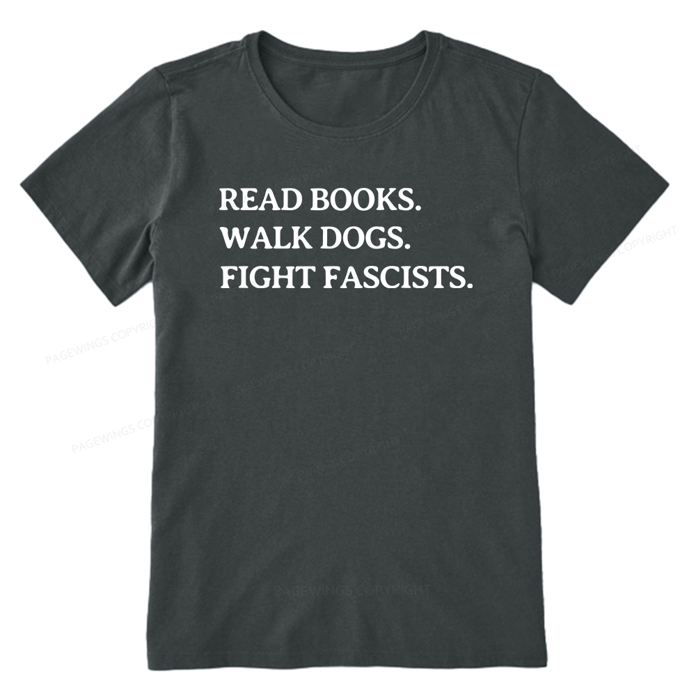 Pagewings Read Books Walk Dogs And Fight Unisex Classic T-shirt