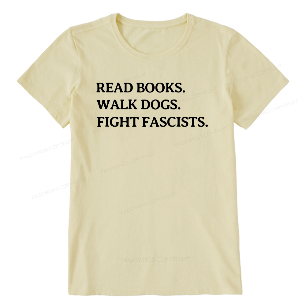 Pagewings Read Books Walk Dogs And Fight Unisex Classic T-shirt