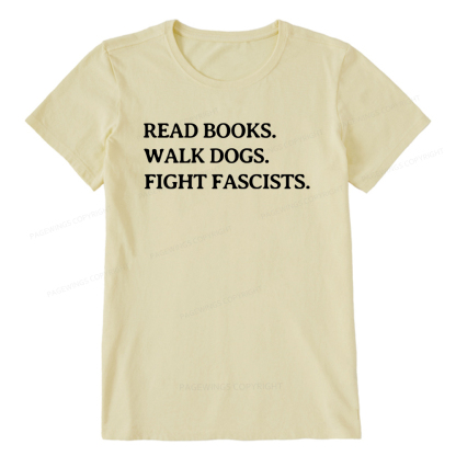 Pagewings Read Books Walk Dogs And Fight Unisex Classic T-shirt